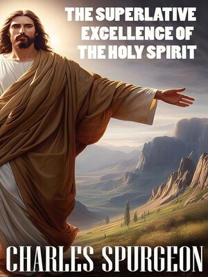 cover image of The Superlative Excellence of the Holy Spirit